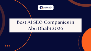 Best AI SEO Companies in Abu Dhabi 2026